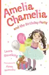 Amelia Chamelia and the Birthday Party synopsis, comments