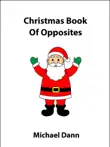 Christmas Book Of Opposites synopsis, comments