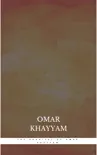 The Rubaiyat of Omar Khayyam synopsis, comments