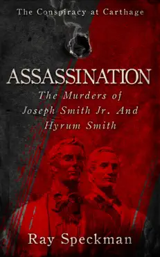 assassination, the murders of joseph smith, jr. and hyrum smith book cover image