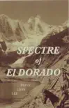 Spectre of El Dorado synopsis, comments