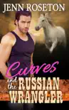 Curves and the Russian Wrangler synopsis, comments