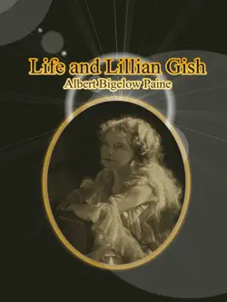 life and lillian gish book cover image