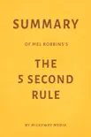 Summary of Mel Robbins’s The 5 Second Rule by Milkyway Media sinopsis y comentarios