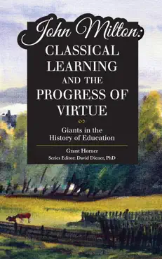 john milton: classical learning and the progress of virtue imagen de la portada del libro