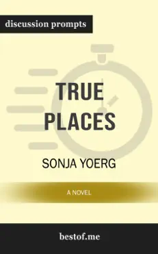 true places: a novel by sonja yoerg (discussion prompts) book cover image