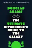 The Ultimate Hitchhiker's Guide to the Galaxy book summary, reviews and download