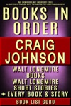 Craig Johnson Books in Order: Walt Longmire books, Walt Longmire short stories, all short stories, novels and nonfiction, plus a Craig Johnson biography.