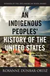 An Indigenous Peoples' History of the United States book summary, reviews and download