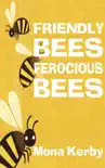 Friendly Bees, Ferocious Bees synopsis, comments