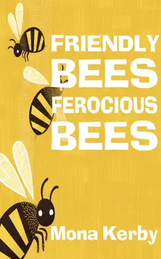 friendly bees, ferocious bees book cover image