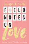 Field Notes on Love sinopsis y comentarios