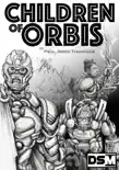 Children of Orbis synopsis, comments