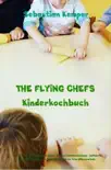 THE FLYING CHEFS Kinderkochbuch synopsis, comments