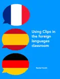 Using Clips in the foreign language classroom reviews