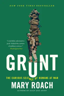 grunt: the curious science of humans at war book cover image