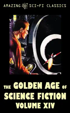 the golden age of science fiction - volume xiv book cover image