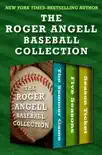 The Roger Angell Baseball Collection synopsis, comments