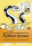 Eigene Spiele programmieren – Python lernen book summary, reviews and downlod