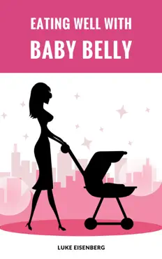eating well with baby belly book cover image