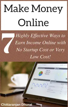 make money online: 7 highly effective ways to earn income online with no startup cost or very low cost! book cover image