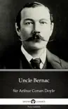 Uncle Bernac by Sir Arthur Conan Doyle (Illustrated) sinopsis y comentarios