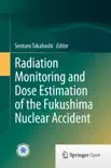 Radiation Monitoring and Dose Estimation of the Fukushima Nuclear Accident reviews
