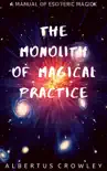 The Monolith of Magical Practice synopsis, comments