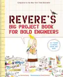 Rosie Revere's Big Project Book for Bold Engineers book summary, reviews and download