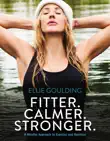 Fitter. Calmer. Stronger. synopsis, comments