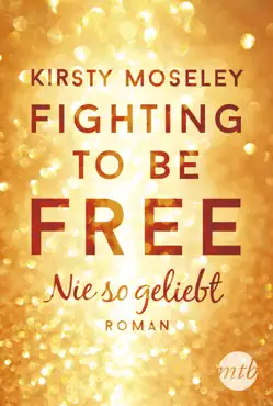 fighting to be free - nie so geliebt book cover image