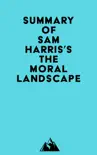 Summary of Sam Harris's The Moral Landscape sinopsis y comentarios