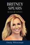 Britney Spears Biography synopsis, comments