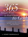 365 Simple Ways To Feel Closer To God sinopsis y comentarios