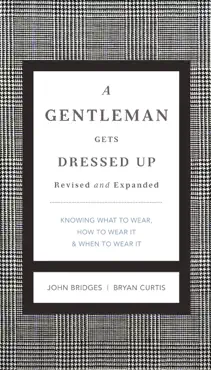 a gentleman gets dressed up revised and expanded book cover image