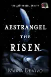 Aestrangel the Risen synopsis, comments