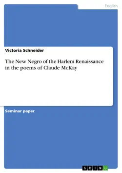 the new negro of the harlem renaissance in the poems of claude mckay imagen de la portada del libro