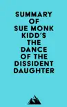 Summary of Sue Monk Kidd's The Dance of the Dissident Daughter sinopsis y comentarios