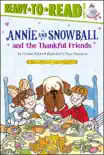 Annie and Snowball and the Thankful Friends synopsis, comments