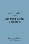 Sir John Eliot, Volume 2 (Barnes & Noble Digital Library) sinopsis y comentarios