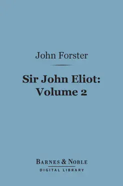 sir john eliot, volume 2 (barnes & noble digital library) imagen de la portada del libro