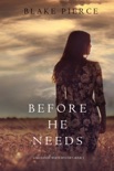 Before He Needs (A Mackenzie White Mystery—Book 5) book summary, reviews and downlod