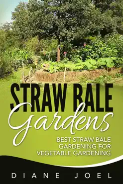 straw bale gardens: best straw bale gardening for vegetable gardening book cover image