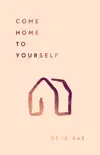 Come Home to Yourself synopsis, comments
