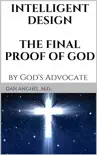 Intelligent Design. The Final Proof of God synopsis, comments