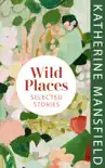 Wild Places synopsis, comments