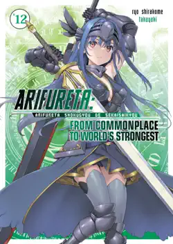 arifureta: from commonplace to world’s strongest: volume 12 book cover image