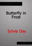 Butterfly in Frost by Sylvia Day Summary synopsis, comments
