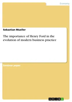 the importance of henry ford in the evolution of modern business practice book cover image