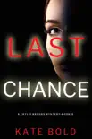 Last Chance (A Kaylie Brooks Psychological Suspense Thriller—Book 2)